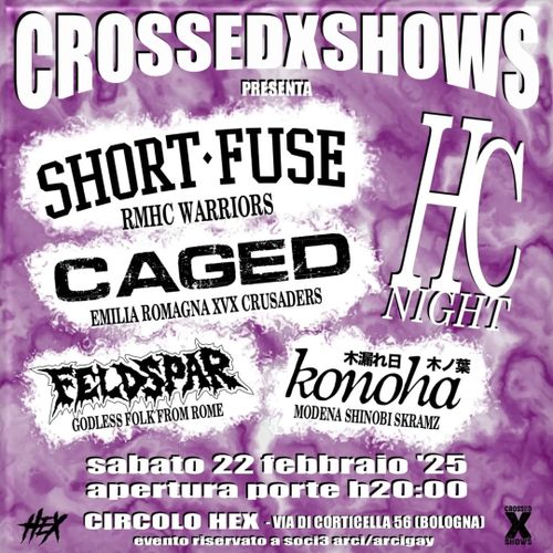 Crossed shows - Feldspar, Short Fuse, Caged, Konoha