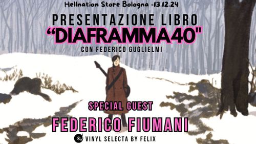 "DIAFRAMMA 40" con Federico Fiumani & Federico Guglielmi + Vinyl selecta by Felix