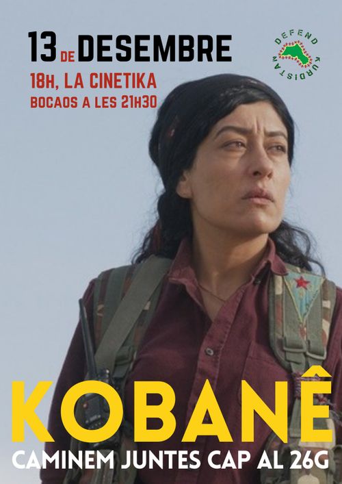 Projecció Kôbane el 13 de desembre a les 18:00 a La Cinètika. Bocaos a les 21:30. Kobanê. Caminen juntes cap al 26G.