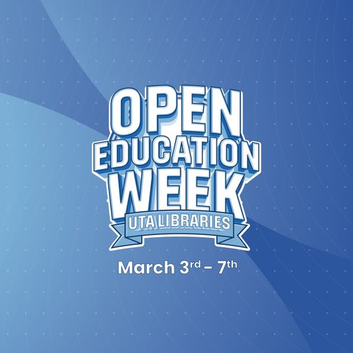 Open Educational Resources Adoption Event at UTA Libraries