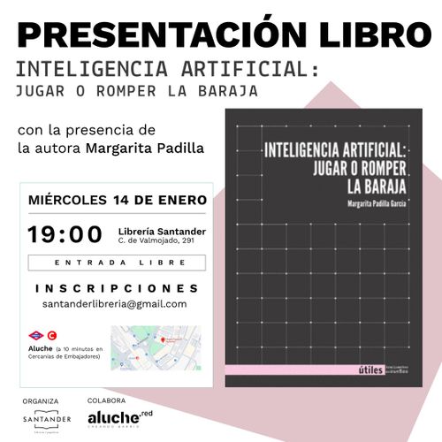 Presentación “Inteligencia artifical: jugar o romper la baraja” con Margarita Padilla