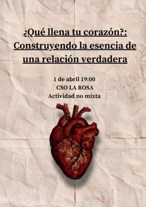 “¿Qué llena tú corazón?: Construyendo la esencia de una relación verdadera” 