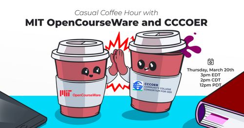 Casual Coffee Hour with MIT OpenCourseWare and CCCOER