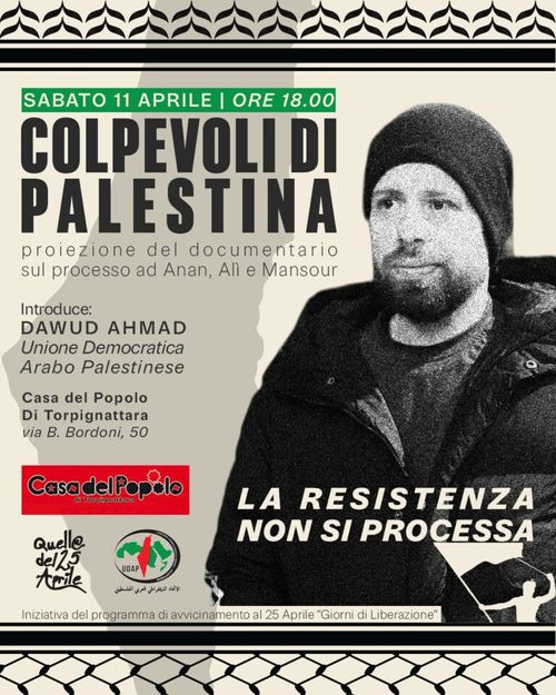 Colpevoli di Palestina - proiezione del documentario sul processo di Anan, Alì e Mansour