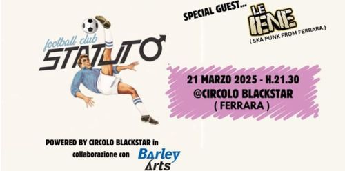 STATUTO ( Football Club tour ! ) + Le Iene ( Ska Punk )