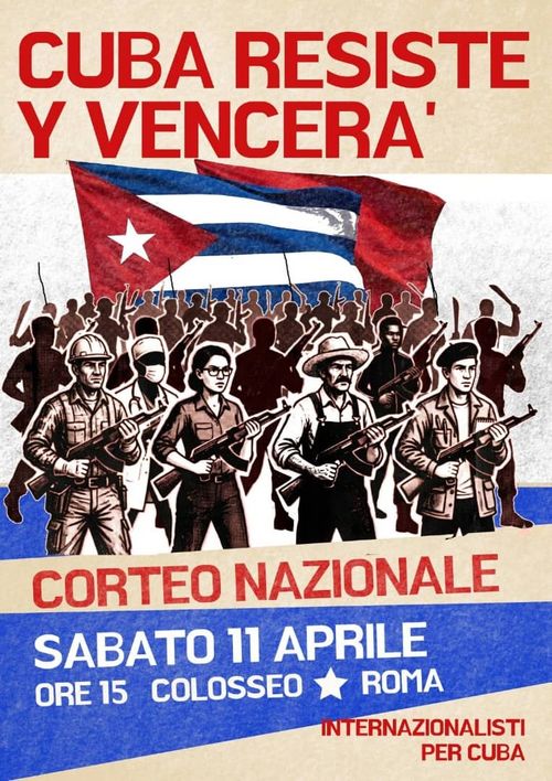 Cuba resiste y vencerà - Corteo Nazionale Sabato 11 aprile ore 15.00