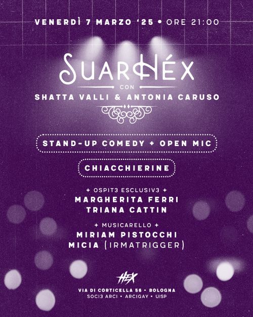 SuarHéx con Shatta Valli & Antonia Caruso: Stand-up Comedy • Open Mic • Chiacchierine